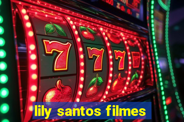 lily santos filmes